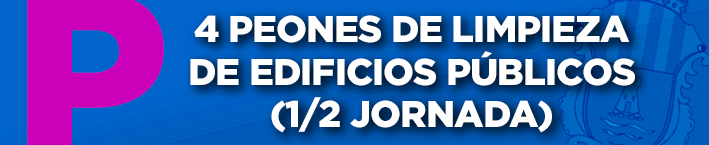 4 PEONES DE LIMPIEZA DE EDIFICIOS PÚBLICOS (1/2 JORNADA)
